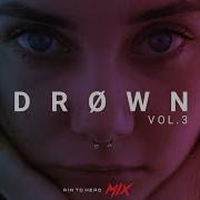 Drøwn Is A Hardwave Cyberpunk Futurebass Synth Trap Mix By Aim To Head