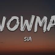 Sia Snowman Lyrics Let S Go Below Zero And Hide From The Sun Tiktok Song