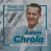 Byle Było Tak Adam Chrola Topic