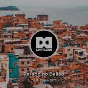 Parado No Bailão Limitlezz Remix Limitlezz