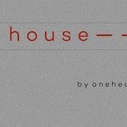 Oneheart The House Acoustic