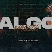 Algo Magicox Franco Giorgi Jortyz Dj