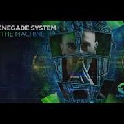 Renegade System In The Machine