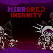 Mirrored Insanity Phase 2 Remix