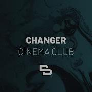 Changer Cinema Club