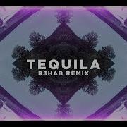Tequila R3Hab Remix Dan Shay