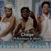 Runtown Uhuru Chege Sweety Sweety