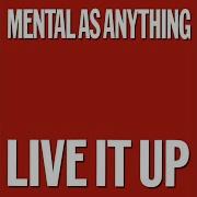 Mental As Anything Live It Up Extended Mix
