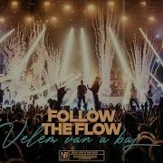Velem Van A Baj Follow The Flow