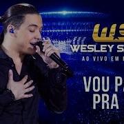 Wesley Safadão Vou Pagar Pra Ver Dvd Ao Vivo Em Brasília Wesley Safadão