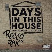 Days In This House Rocco Deep Remix Feat D D Klain Steve Paradise Topic