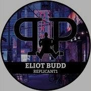 Replicant 1 Eliot Budd