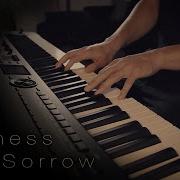 Jacob S Piano Sadness And Sorrow From Naruto