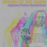 Spawn Of The Dawn Applejacs Fathom Speaks Rmx