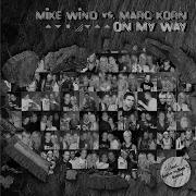 On My Way Mike Wind Vs East Nrg Cut Marc Korn Mike Wind Mike Wind Vs