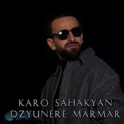 Karo Sahakyan Dzyuner Marmar