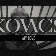 1 Kovacs My Love