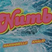 Marshmello Numb Feat Khalid