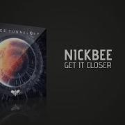 Nickbee Get It Closer