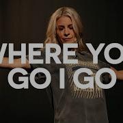 Where You Go I Go Brian Johnson Jenn Johnson