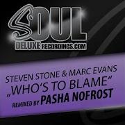 Marc Evans Who S To Blame Pasha Nofrost Not To Blame Remix