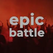 Epic Battle Music No Copyright