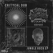 Critycal Dub Jungle Rock