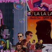 La La La Russian Version Ла Ла Ла Русская Интерпретация Naughty Boy