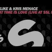 What Time Is Love Live At Ssl Mix Lifelike Kris Menace