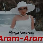 Derya Eyvazova Aram Aram 2024 Official Music Video