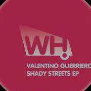 Shady Streets Valentino Guerriero