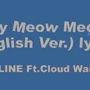 Celine Ft Cloud Wang Say Meow Meow English Ver Lyrics