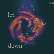 Dvbbs X Gabry Ponte Let You Down Feat Sofiloud