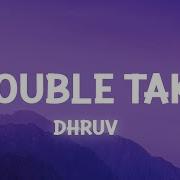 Double Take Speed Up