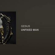 Gesus Br Unfixed Man Extended