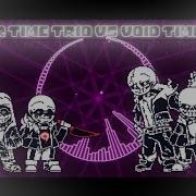 Murder Time Trio Vs Void Time Trio Rain Of Void Phase1 1 25
