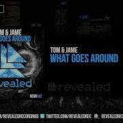 What Goes Around Tom Jame