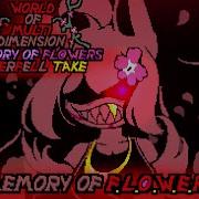 Memory Of F L O W E R S World Of Multi Dimension Underfell