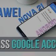 Bypass Frp Google Account On Huawei Nova 2I All Huawei Devices