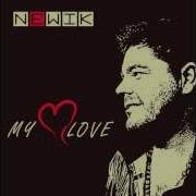 Newik My Love Extended Mix