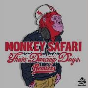 Those Dancing Days The Hump Day Project Remix Monkey Safari