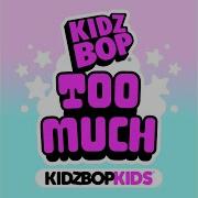 Kidz Bop Kids Too Much