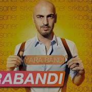 Soner Sarikabadayi Yara Bandi Mp3 Indir