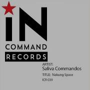 Saliva Commandos Nakung Space