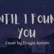Until I Found You Поет Девушка