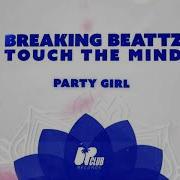 Party Girl Breaking Beattz Touch The Mind