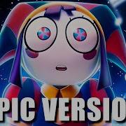 The Amazing Digital Circus Main Theme But Its By Hans Zimmer Epic Version Your New Home
