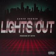 Lights Out Aaron Bodden