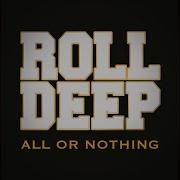 Roll Deep All Or Nothing Feat Camille Steve Smart And Westfunk Remix