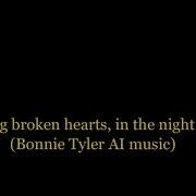 Hunting Broken Hearts In The Night So Cold Bonnie Tyler Ai Music